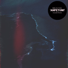 Anpetuwi (Evocativ Remix)