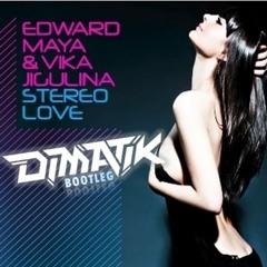 Stereo Love (Dimatik 2015 Bootleg)