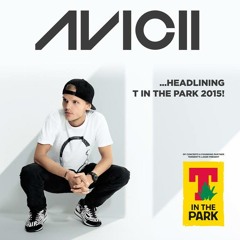 Avicii - T In The Park Festival 2015 (Exclusive Free) → [www.facebook.com/lovetrancemusicforever]