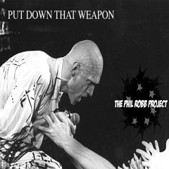 PUT DOWN THAT WEAPON - 1ST MIX