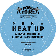 PEKA - Heat Up (Martin Depp Remix) >> Out 2nd August '15 [PHR010] Pogo House Rec.