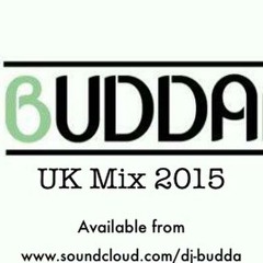 DJ BUDDA UK MIX 2015