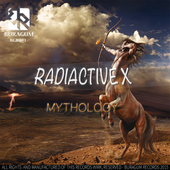 BGR | Radiactive-X - Mythology (Original Mix) (Coming Soon)