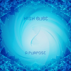 [OUTTA011] High Dude - A Purpose
