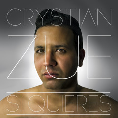 Si Quieres - Crystian Zue