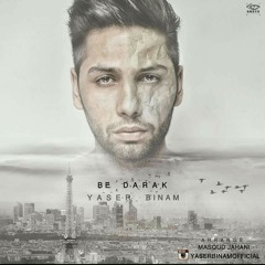 Yaser Binam - Be Darak