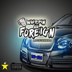 Whippin Ah Foreign prod by Devereaux