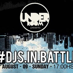 UNDER ROOM #DJs IN BATTLE