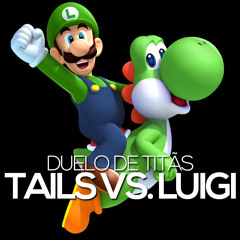 Tails VS. Luigi | Duelo de Titãs