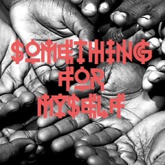 Something For Myself Ft Ndinaye