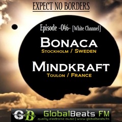Mindkraft - Expect No Borders -046- @ GlobalBeats FM [White Channel] // 12.07.2015