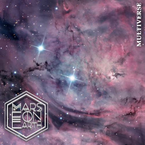 Mars On Earth - Multiverse // Freedownload