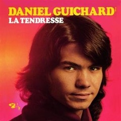 La Tendresse -_- Daniel Guichard - 1973