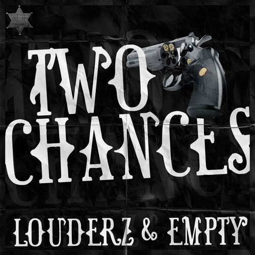 Louderz & Empty - Two Chances [OUT NOW]
