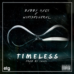 Timeless Ft Wifisfuneral (Prod By QoR)