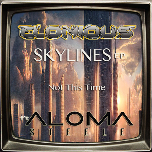 Elonious x Aloma Steele - Not This Time