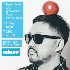 Hypercolour - Rinse FM Show - 10th July 2015 - Africa Special with Cedric Maison & Grooveman Spot