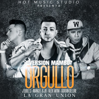 J Quiles Ft. Mangel & JB - Orgullo (La Gran Unión Mambo Remix)
