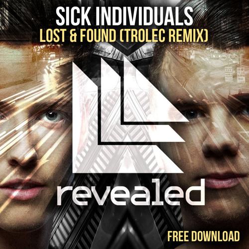 Sick Individuals - Lost & Found (Trolec Remix)