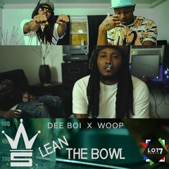 Dee Boi & Woop - Lean The Bowl