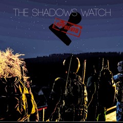 The Shadow's Watch - by sdotkeen