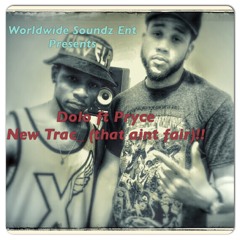 Dolo Feat. Pryce - That Ain't Fair(Rollin Freestyle)