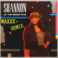 Shannon - Let The Music Play (Maxxx Remix) FREE DOWNLOAD
