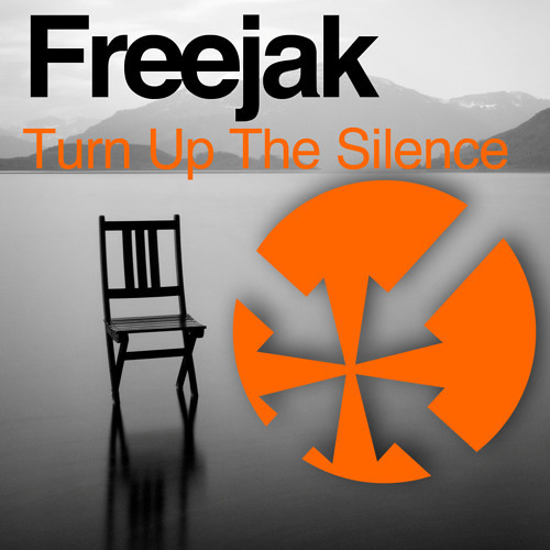 Freejak - Turn Up The Silence (Original Mix)
