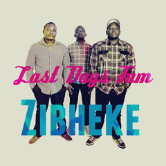 Last Days Fam - Zibheke