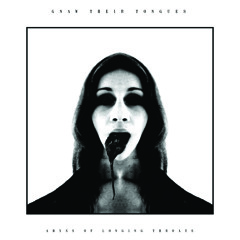 GNAW THEIR TONGUES "Through Flesh"