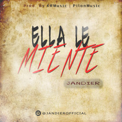 Ella Le Miente - Jandier (Prod. By KRMusic & PilonMusic)