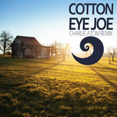 Rednex - Cotton Eye Joe (Charlie Atom Remix) FREE DOWNLOAD