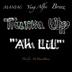 "Ah Lil" | (feat. Yung Alfie, Breez)