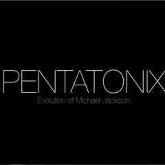Evolution Of Michael Jackson - Pentatonix