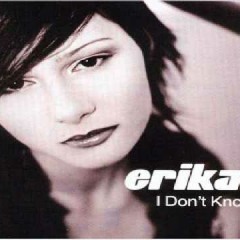 Erika-I Don't Know (C.Y.T. Remix)