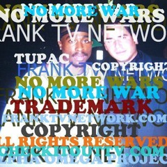 No More War By FrankieV All RightsReserved Franktvnetwork.com