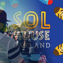 SOL House EXTENDED SET Pt. 2