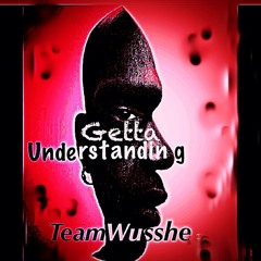 Getta Understanding Ft. Lil Wuss, Tae, Zavo, Switch