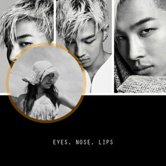 Eye, Nose, Lips (Taeyang) English Version