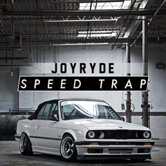 JOYRYDE - SPEED TRAP | [FREE]