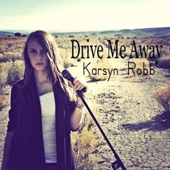 Drive Me Away