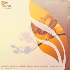 Emanuele Congeddu Vs First Sight & Nadia Sazonova - Black Orchid [Blue Soho Recordings]