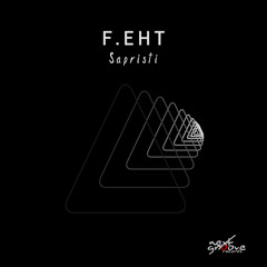 F.eht - Sapristi (Dennis Egenlauf & Lautleise Remix)