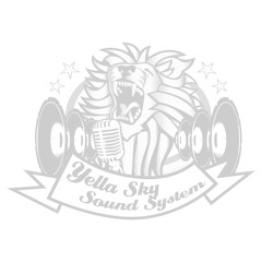Yella Sky Sound System - Zion inna babylon