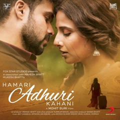 Hamari Adhuri Kahani- Humnava (Aishwary Tripathi's Remix)