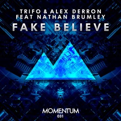 Trifo & Alex Derron - Fake Believe (Ft. Nathan Brumley)|| [Available Now]
