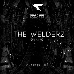 //Reloading-Podcast//-Chapt.199-The Welderz (Flash)