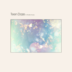 Teen Daze - Morning Visitor (Japanese Bonus Track)