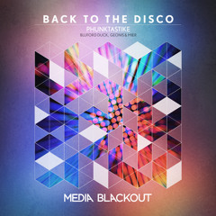 Phunktastike - Back To The Disco (Bluford Duck Remix)| Media Blackout MBO045