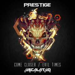 Prestige - Come Closer **OUT NOW**